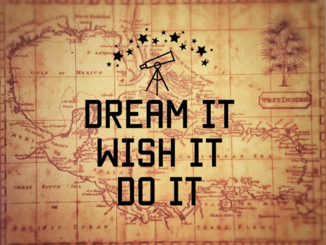 Sueñalo, desealo, hazlo